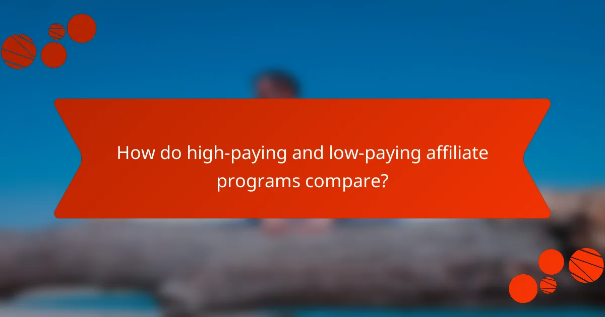 How do high-paying and low-paying affiliate programs compare?