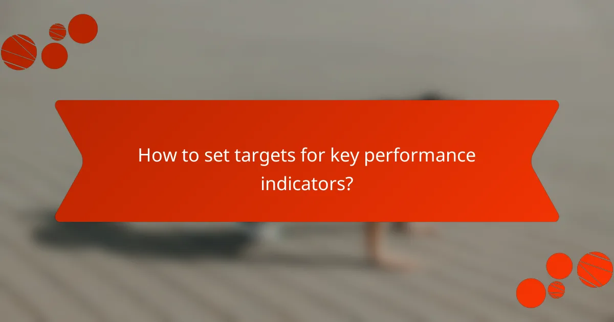 How to set targets for key performance indicators?